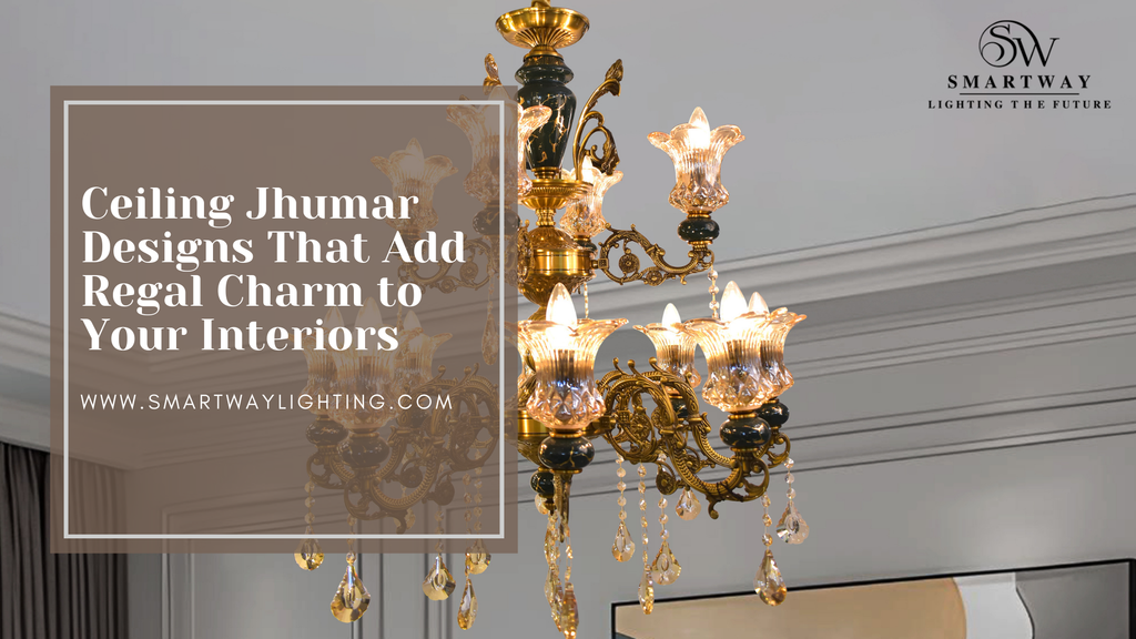 Jumar Design Ceiling Jhumar Design Ideas to Add Regal Charm to Your Interiors ...