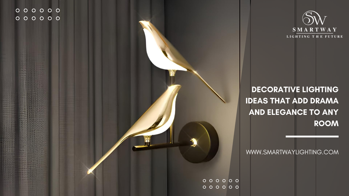 Decorative Lighting Ideas to Add Drama & Elegance | Smartway Lighting ...