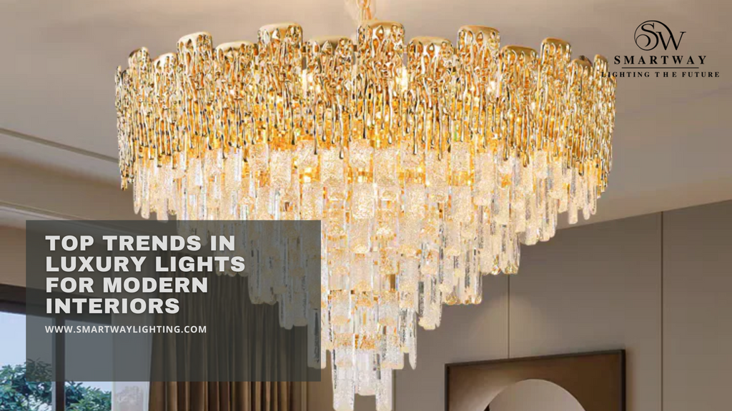 Top Trends in Luxury Lights for Modern Interiors