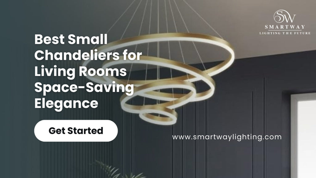 Best Small Chandeliers for Living Rooms: Space-Saving Elegance